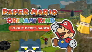 Lo que debes saber de Paper Mario The Origami King para Nintendo Switch