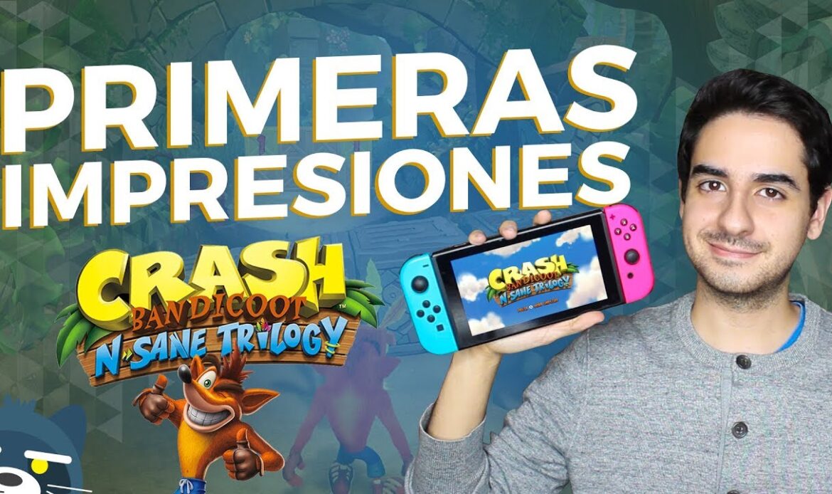 Crash Bandicoot N Sane Trilogy para Nintendo Switch: Impresiones Rápidas