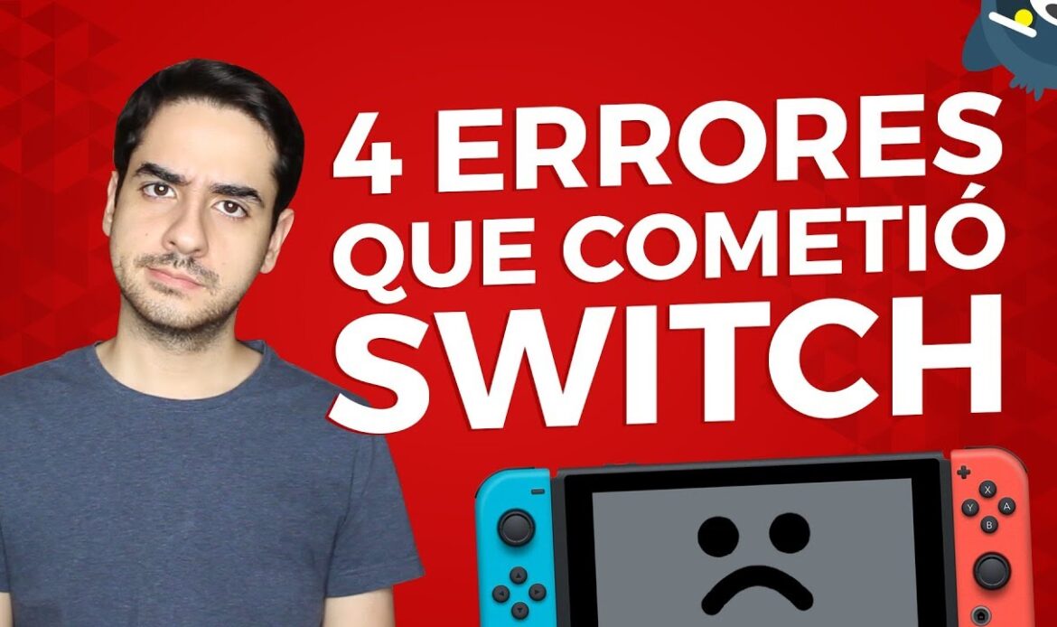 4 errores que cometió Nintendo Switch
