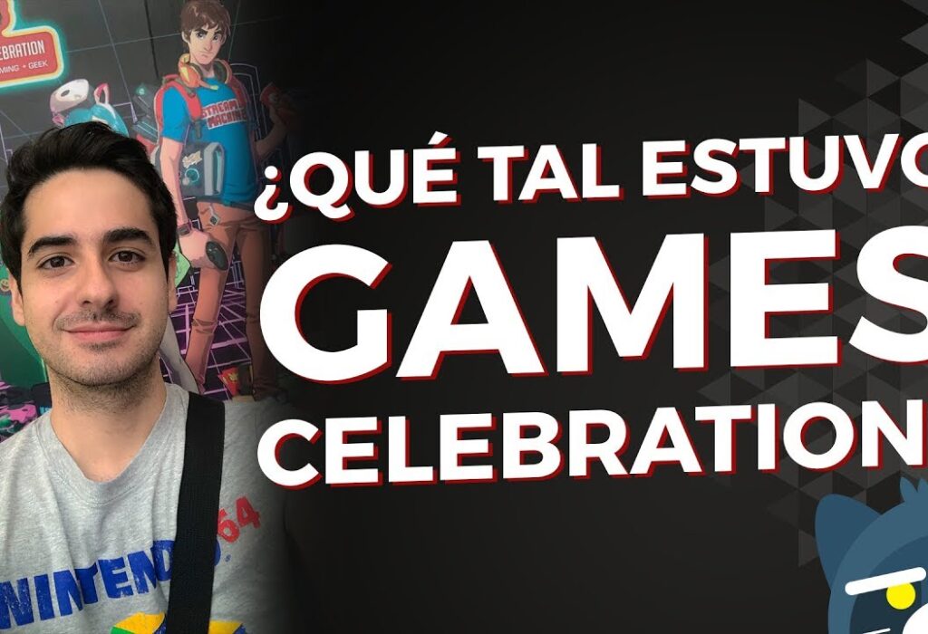 ¿Qué tal estuvo Games Celebration 2018?
