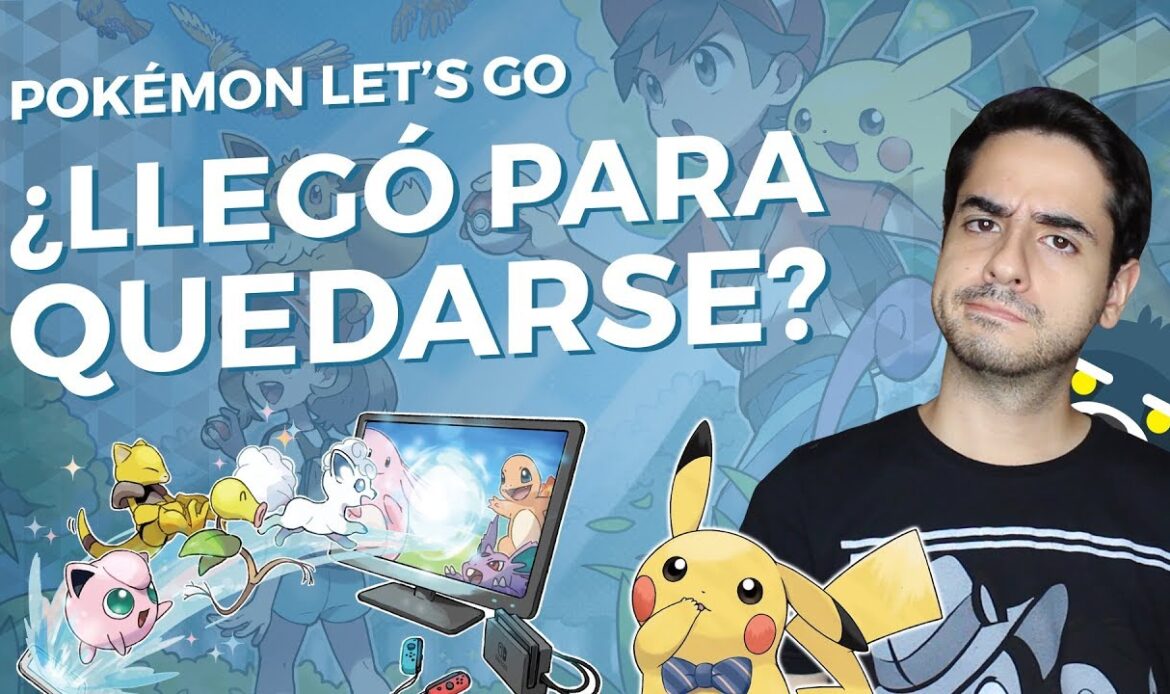 ¿Pokémon Let’s Go llegó para quedarse?