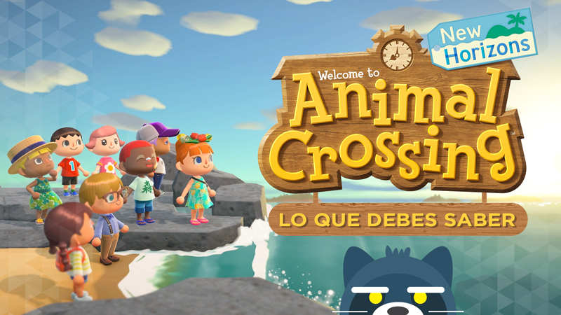 Lo que debes saber de Animal Crossing New Horizons para Nintendo Switch