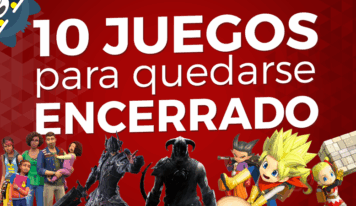 10 videojuegos para quedarse encerrado en casa