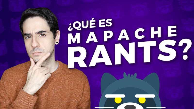 ¿Qué es Mapache Rants? REMAKE