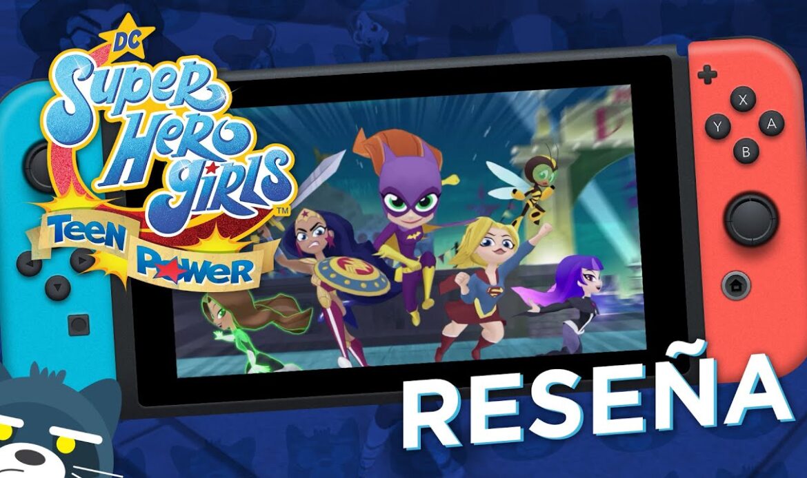 Reseña DC Super Hero Girls Teen Power para Nintendo Switch | Mapache Rants
